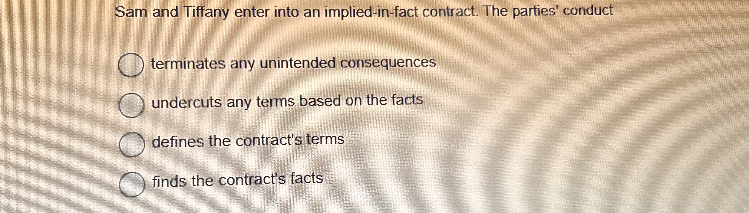  Sam and Tiffany enter into an implied-in-fact contract. The parties' conduct