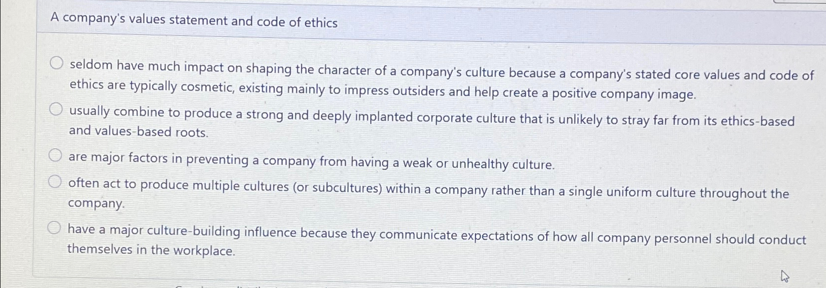  A company's values statement and code of ethics seldom have much