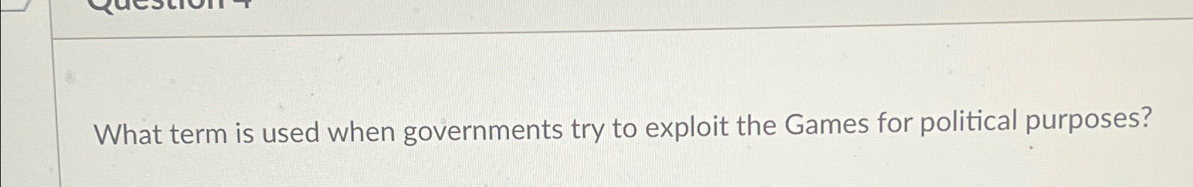  What term is used when governments try to exploit the Games