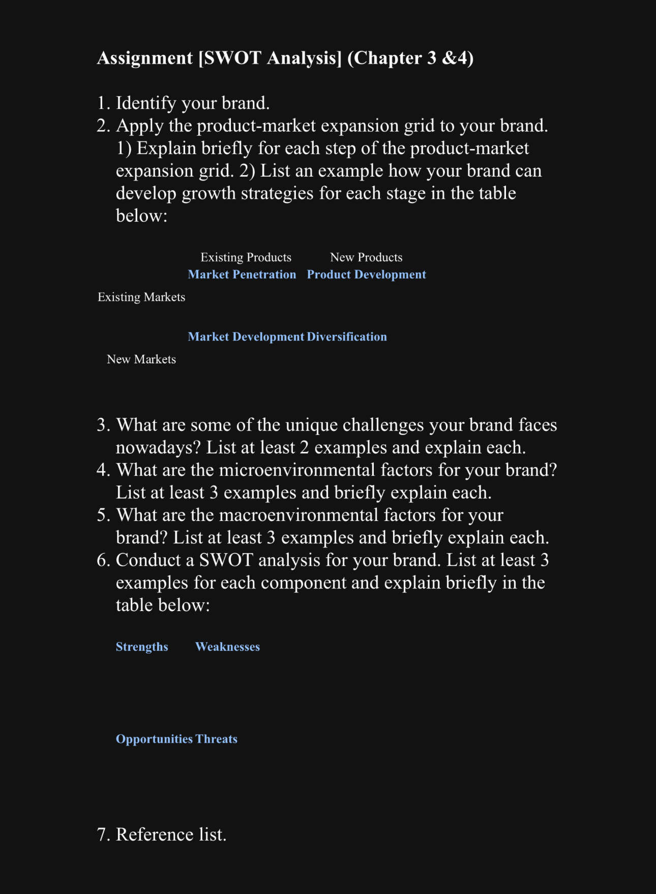 Assignment [SWOT Analysis](Chapter 3 &4) Identify your brand. Apply the product-market