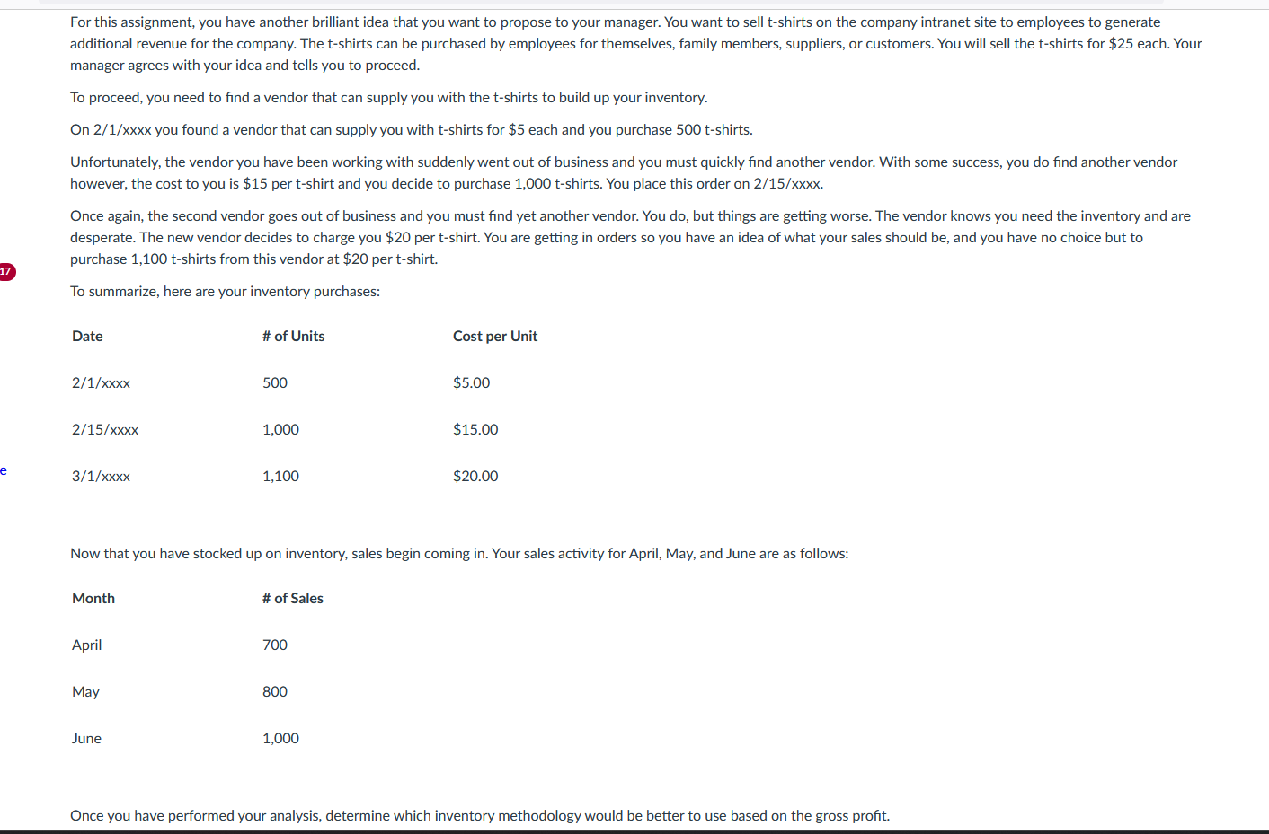 For this assignment, you have another brilliant idea that you want