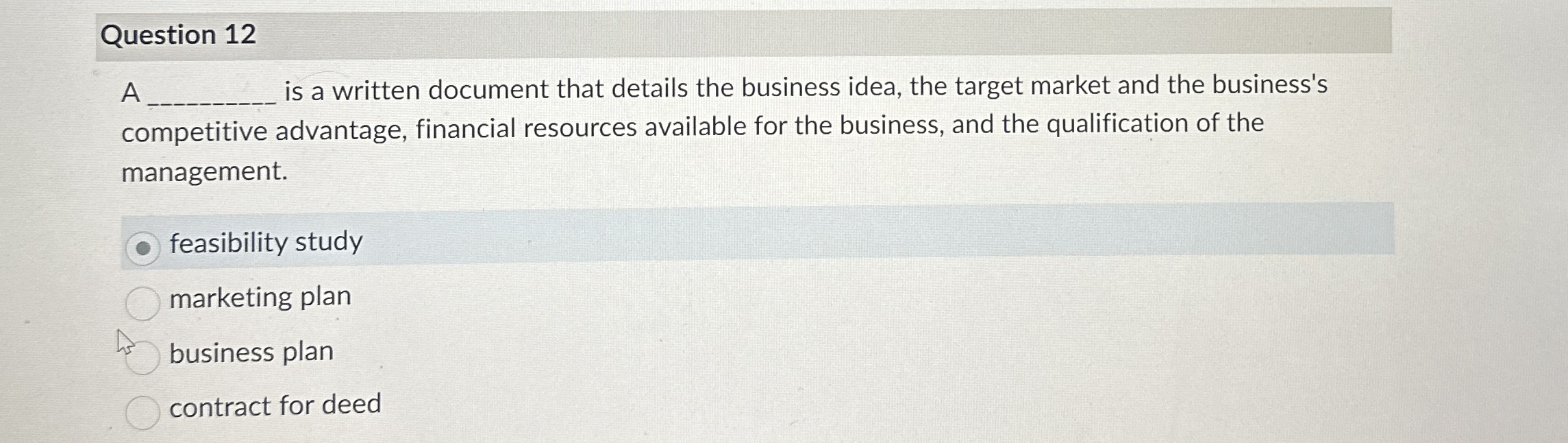  Question 12 A is a written document that details the business