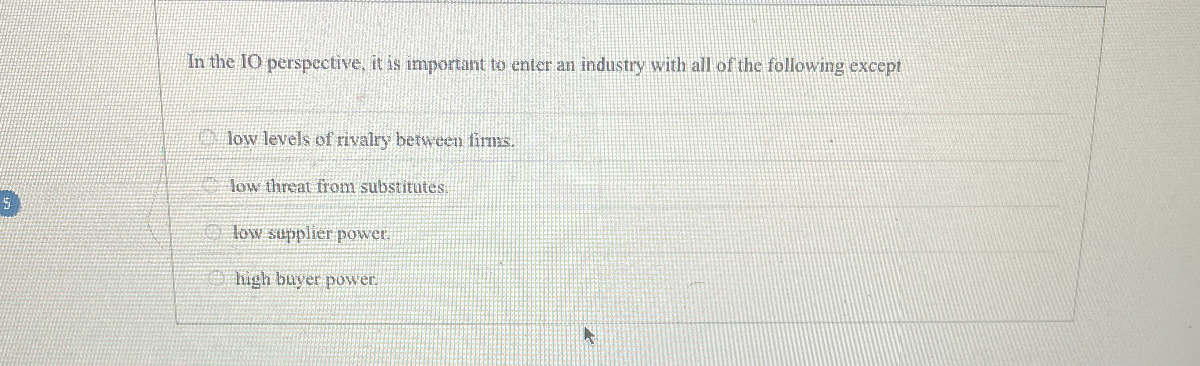  In the 10 perspective, it is important to enter an industry