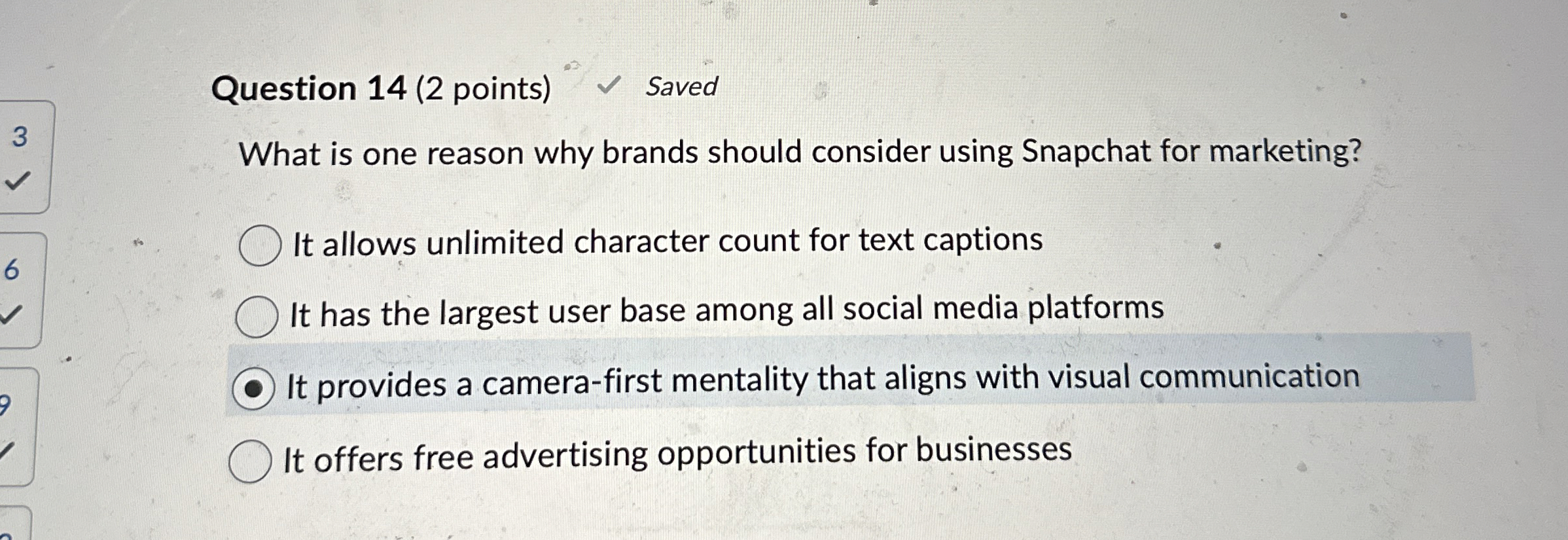  Question 14(2 points) Saved What is one reason why brands should