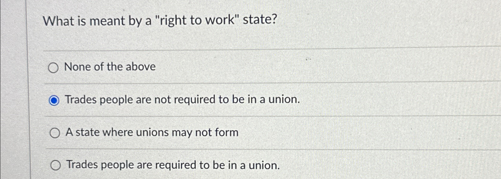  What is meant by a "right to work" state? None of