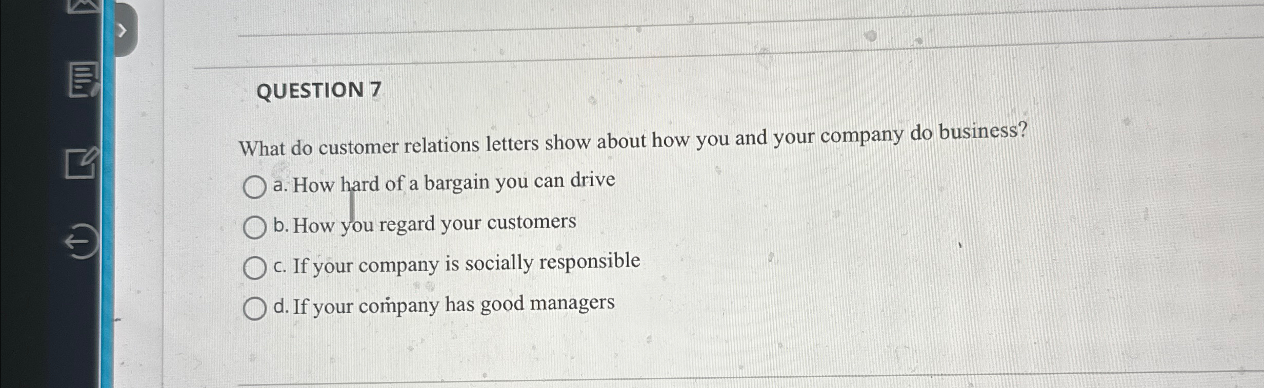  QUESTION 7 What do customer relations letters show about how you