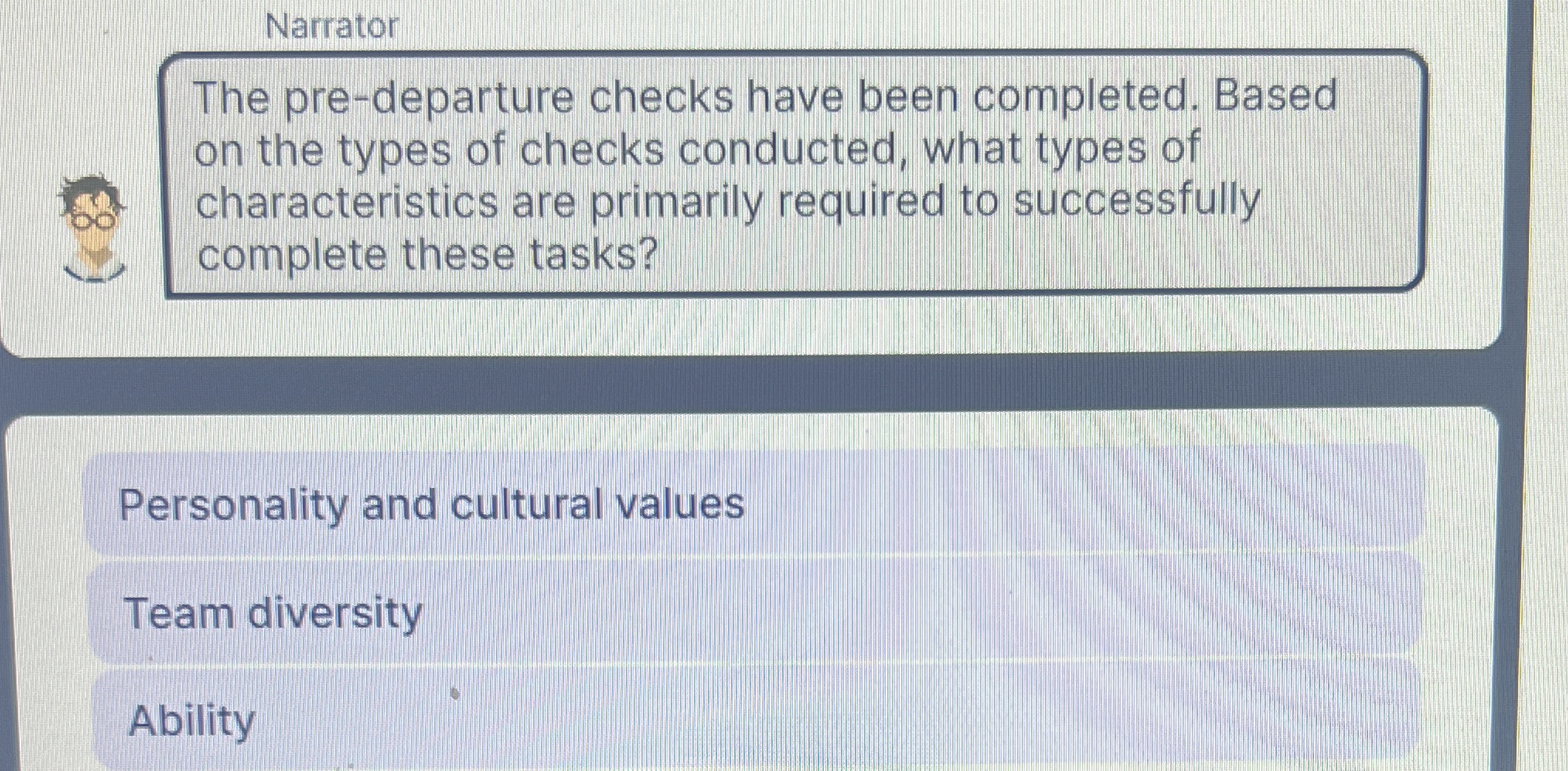  Narrator The pre-departure checks have been completed. Based on the types