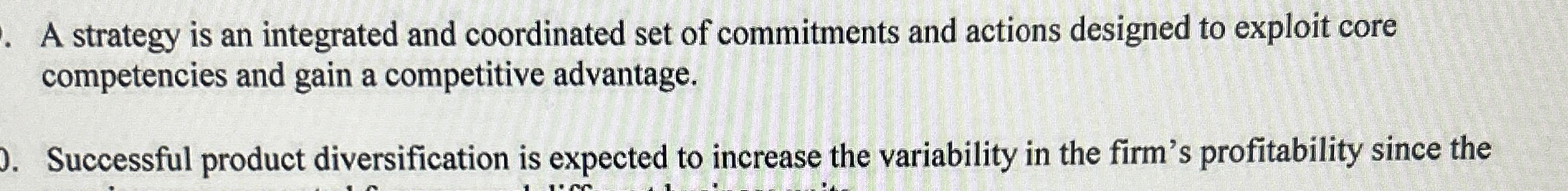  A strategy is an integrated and coordinated set of commitments and