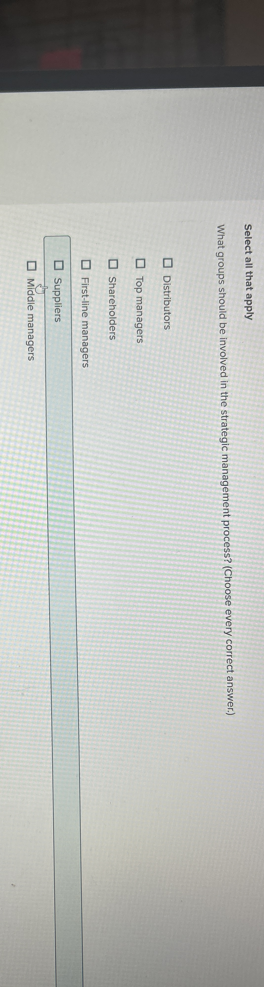  Select all that apply What groups should be involved in the