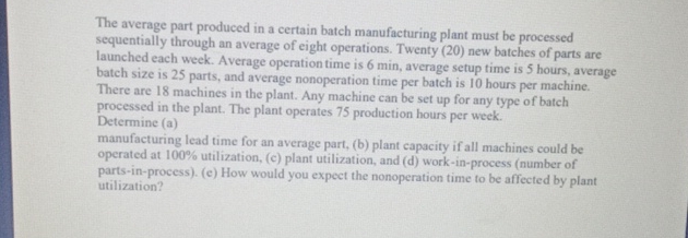  The average part produced in a certain batch manufacturing plant must