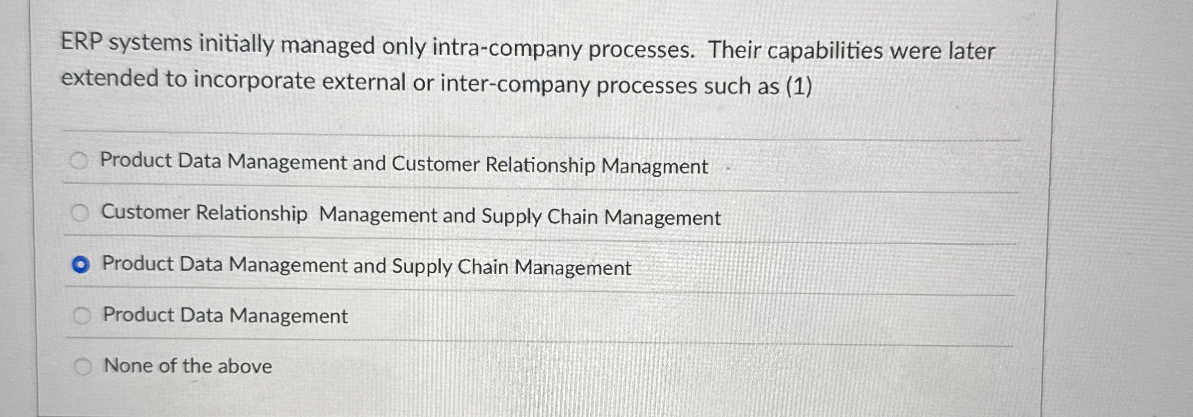  ERP systems initially managed only intra-company processes. Their capabilities were later