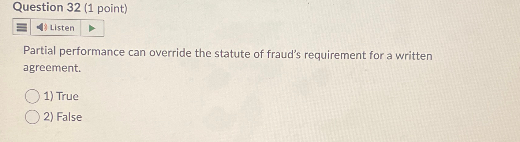  Question 32(1 point) Listen Partial performance can override the statute of