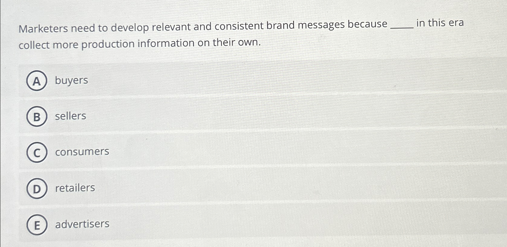  Marketers need to develop relevant and consistent brand messages because q,