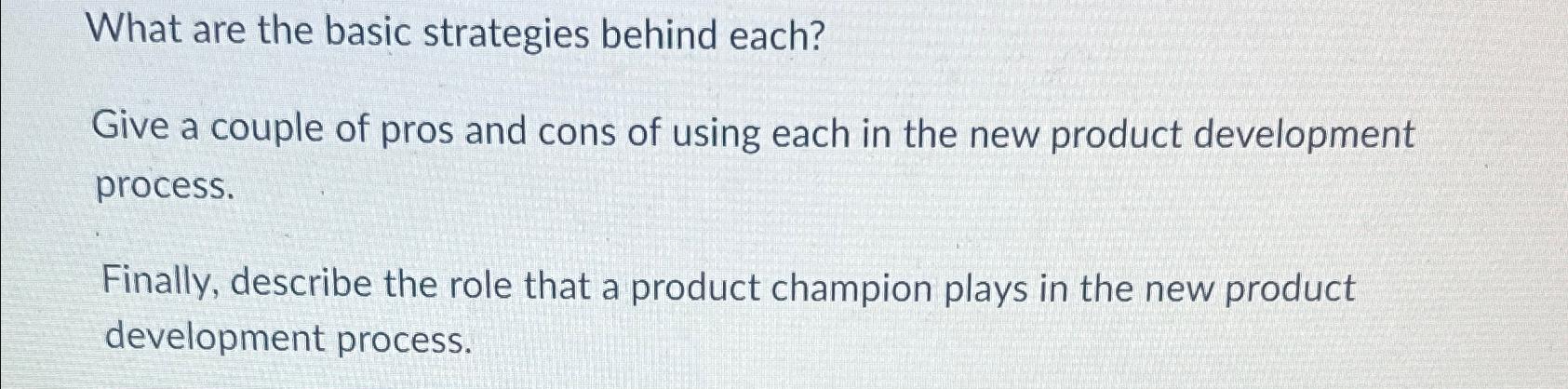  What are the basic strategies behind each? Give a couple of