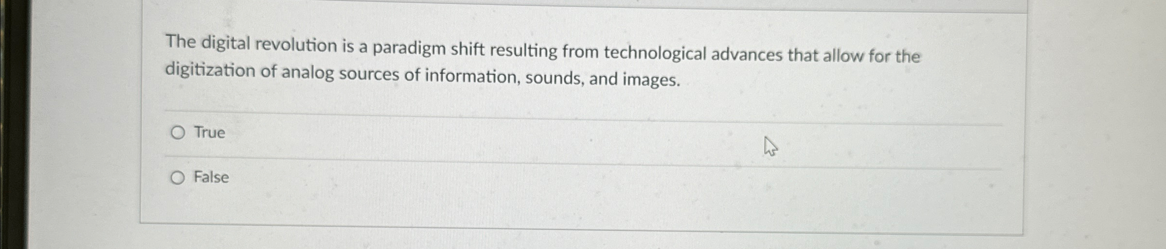  The digital revolution is a paradigm shift resulting from technological advances