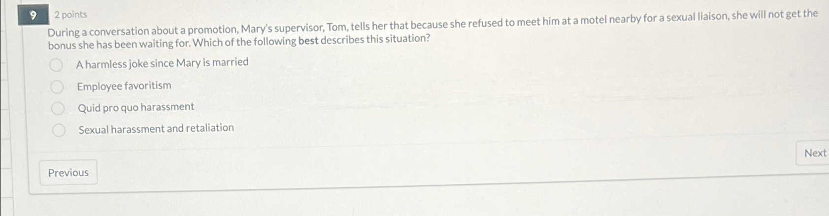  2 points During a conversation about a promotion, Mary's supervisor, Tom,