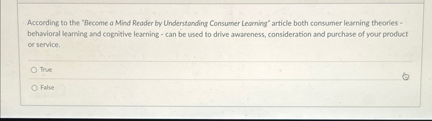 According to the "Become a Mind Reader by Understanding Consumer Learning"