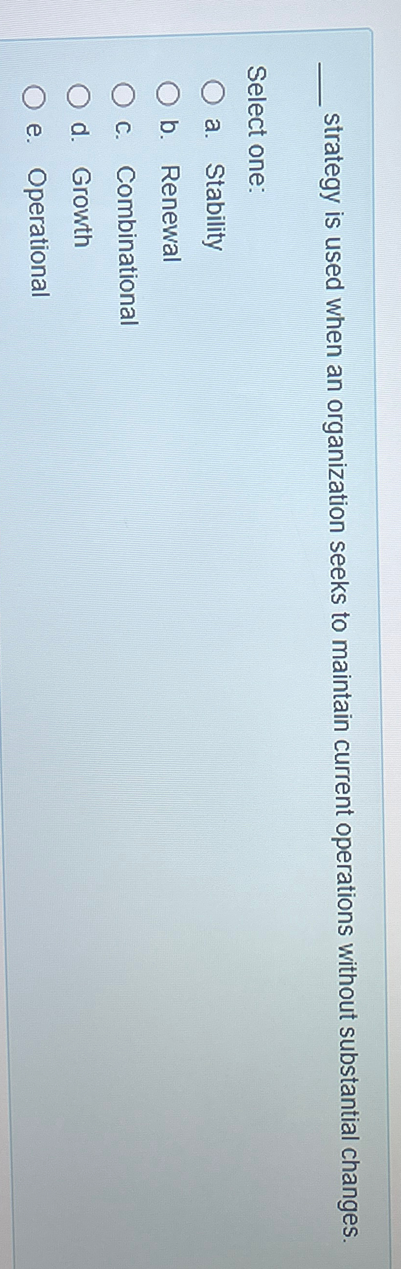  strategy is used when an organization seeks to maintain current operations