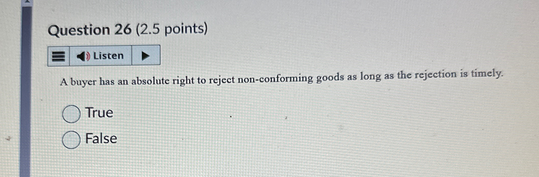  Question 26(2.5 points) A buyer has an absolute right to reject