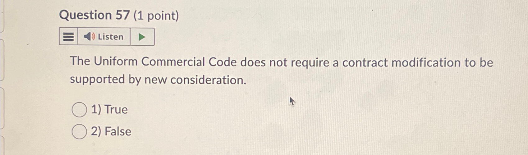  Question 57(1 point) Listen The Uniform Commercial Code does not require