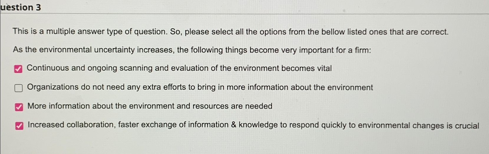  uestion 3 This is a multiple answer type of question. So,