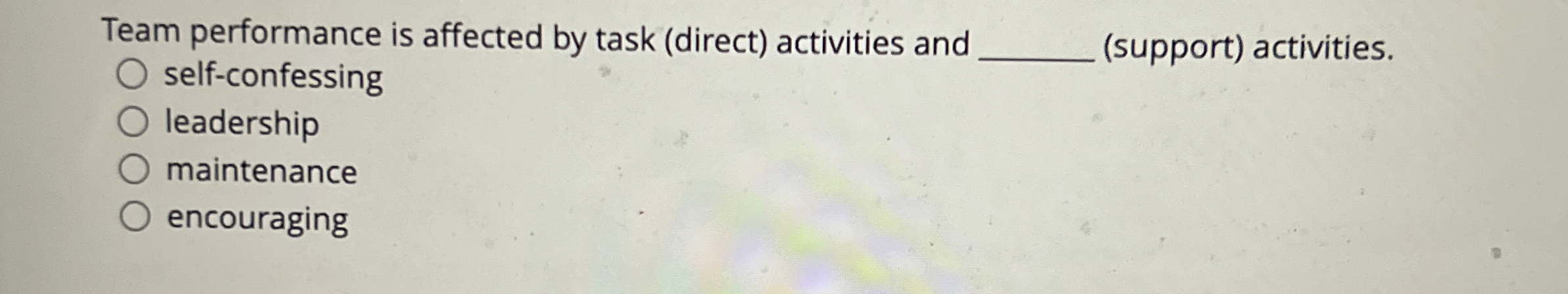  Team performance is affected by task (direct) activities and q,(support) activities.