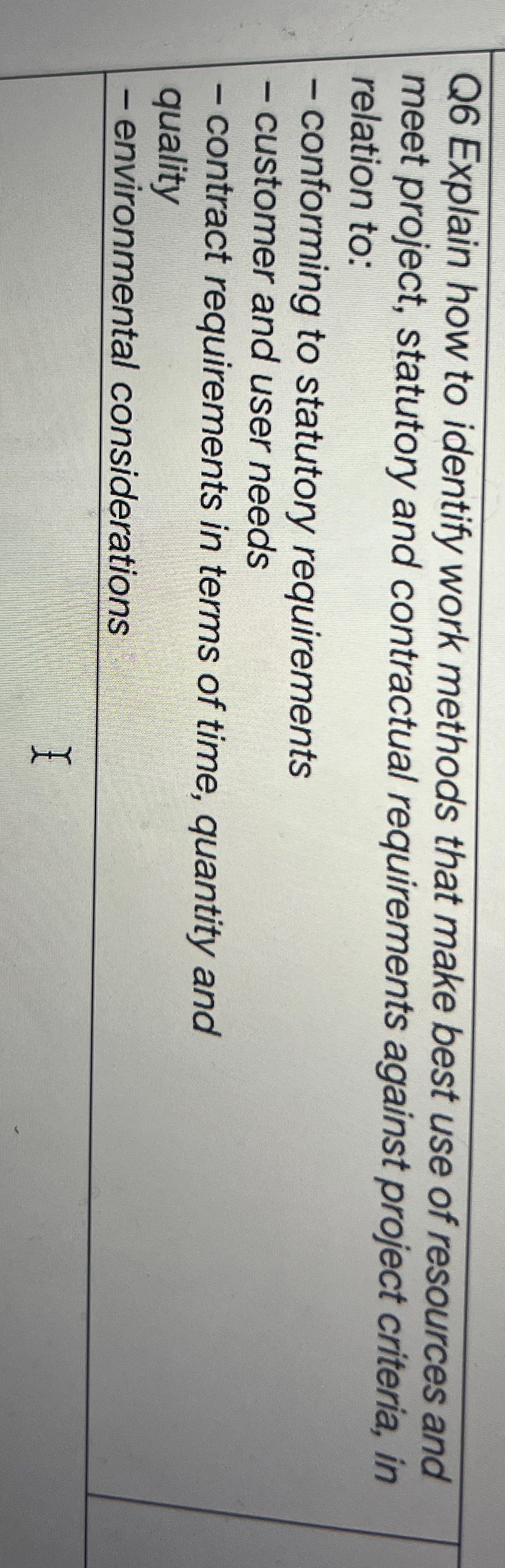  Q6 Explain how to identify work methods that make best use