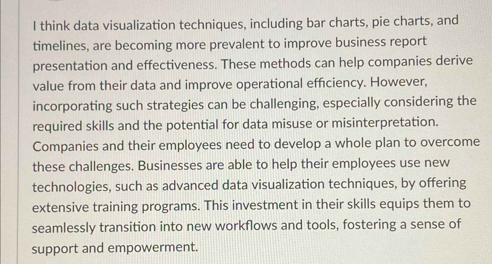  I think data visualization techniques, including bar charts, pie charts, and