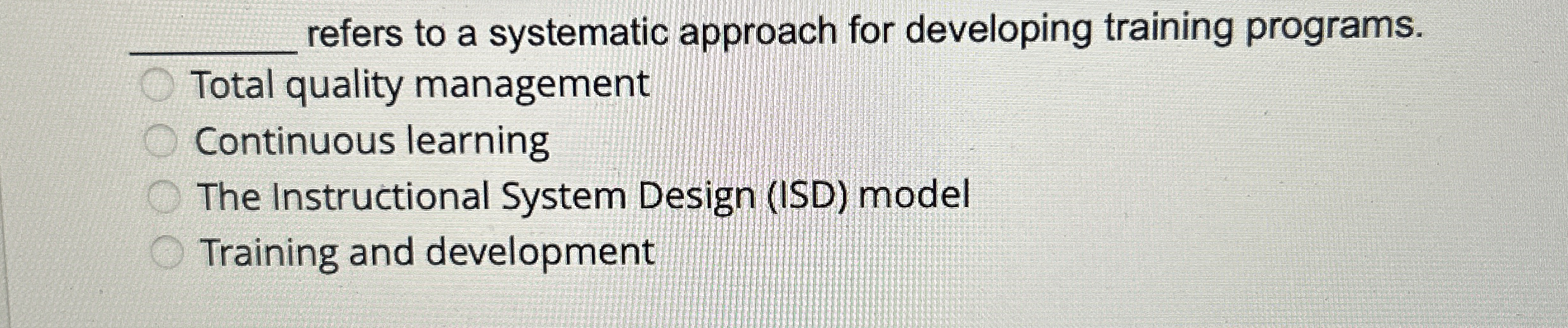  q, refers to a systematic approach for developing training programs. Total