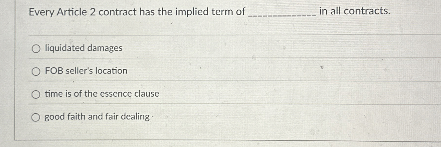  Every Article 2 contract has the implied term of in all