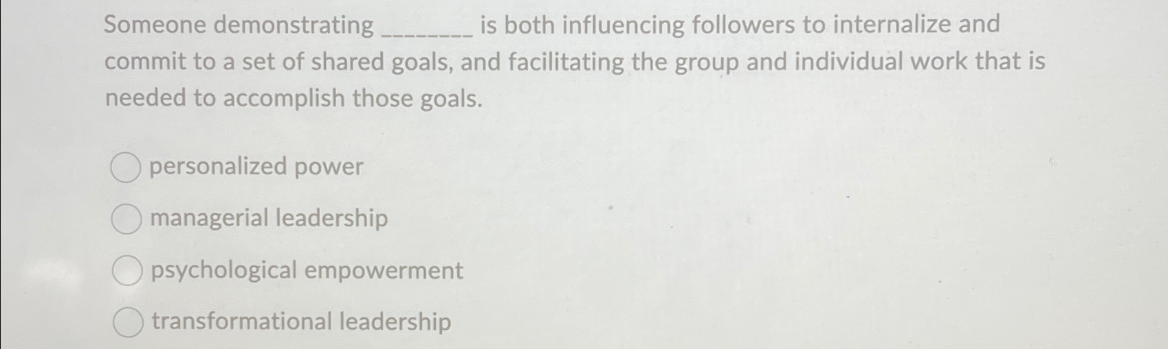  Someone demonstrating is both influencing followers to internalize and commit to