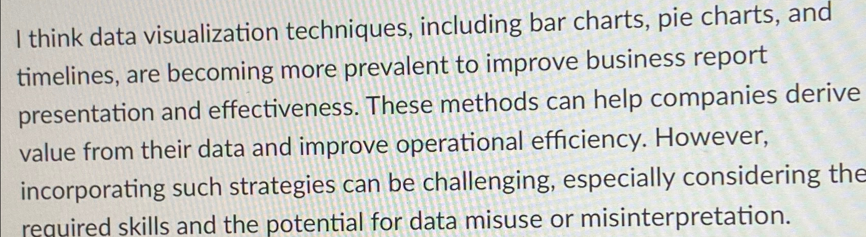  I think data visualization techniques, including bar charts, pie charts, and