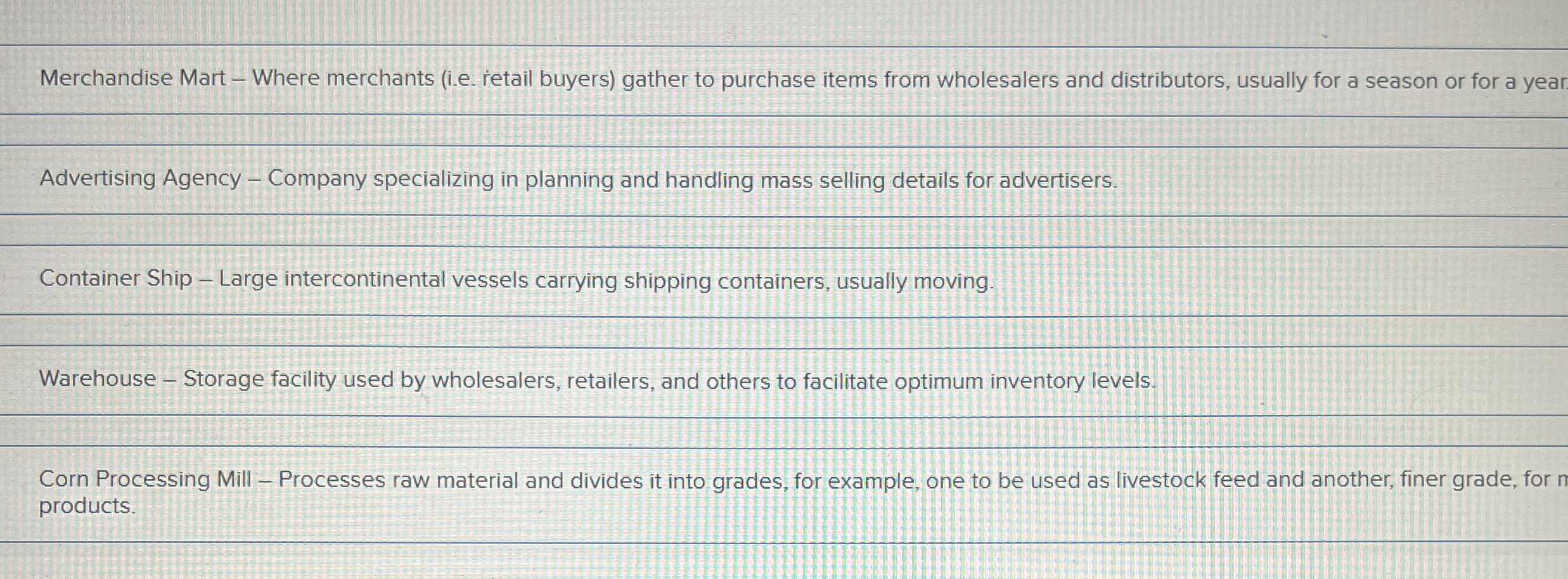  Merchandise Mart - Where merchants (i.e. retail buyers) gather to purchase