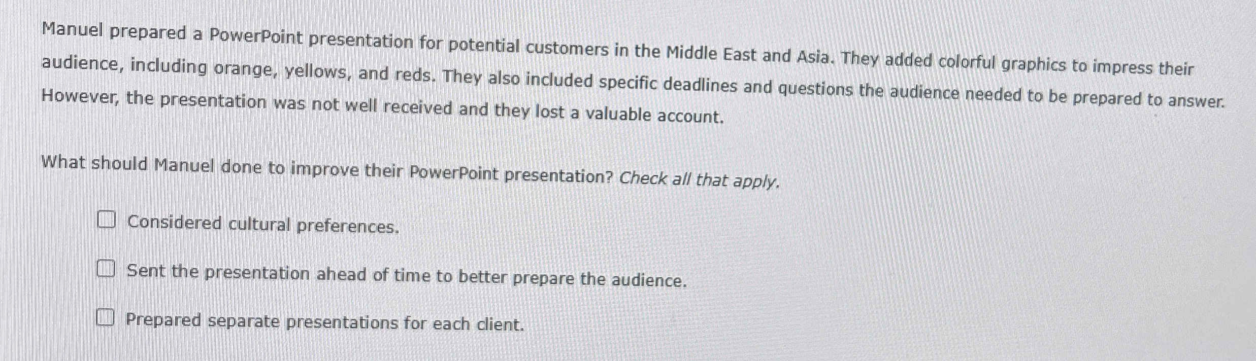  Manuel prepared a PowerPoint presentation for potential customers in the Middle