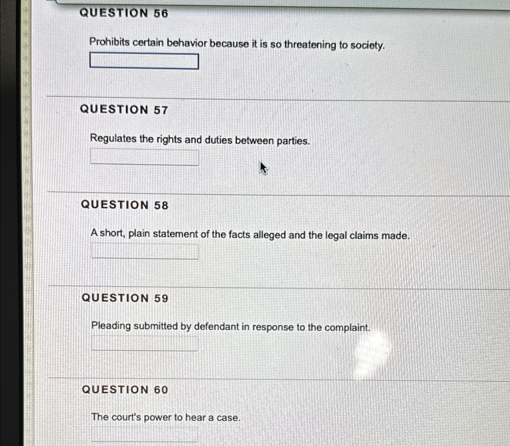  QUESTION 56 Prohibits certain behavior because it is so threatening to