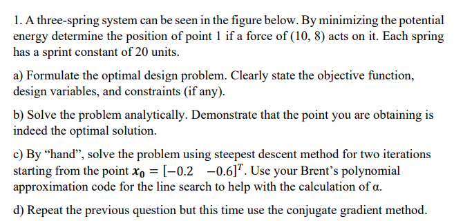  A three-spring system can be seen in the figure below. By