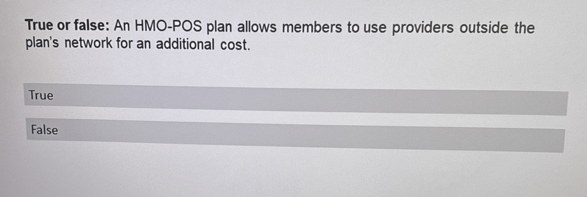  True or false: An HMO-POS plan allows members to use providers