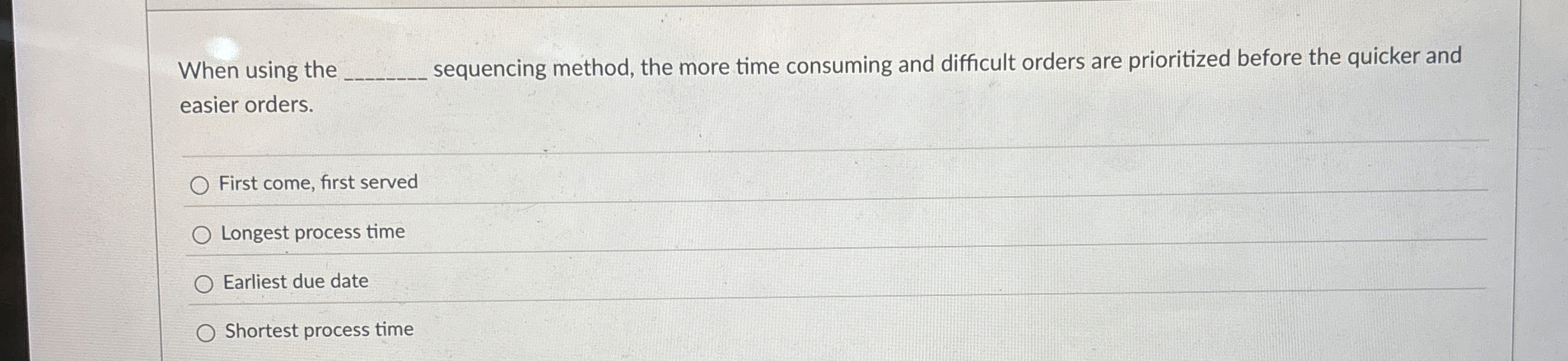  When using the sequencing method, the more time consuming and difficult