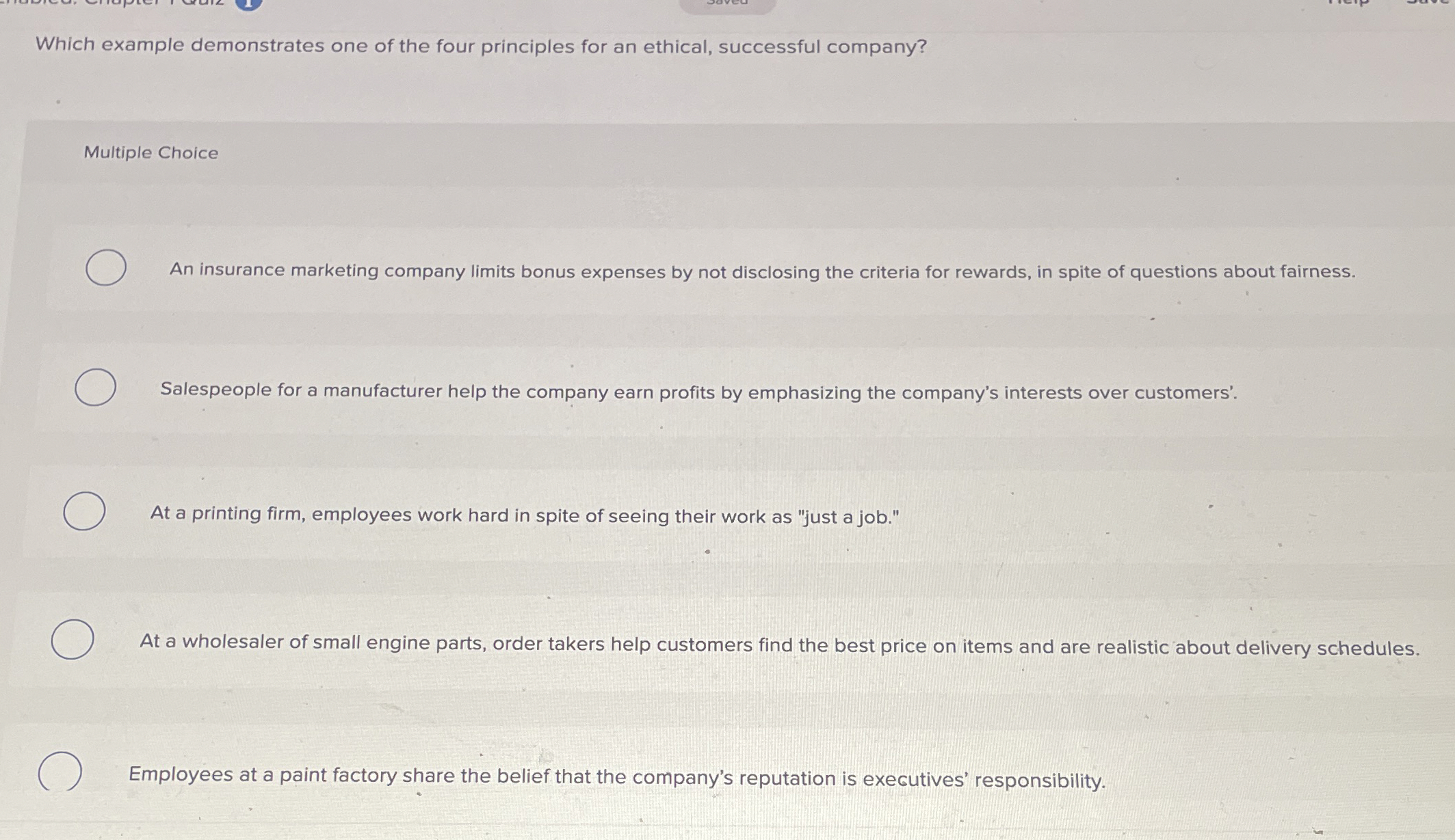  Which example demonstrates one of the four principles for an ethical,