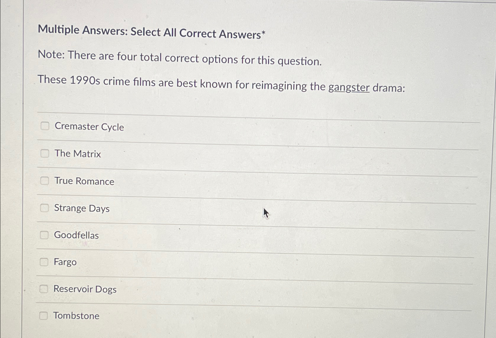 Multiple Answers: Select All Correct Answers* Note: There are four total