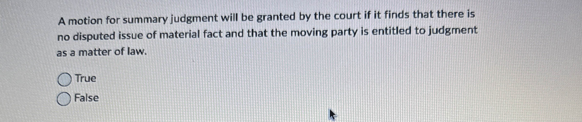  A motion for summary judgment will be granted by the court