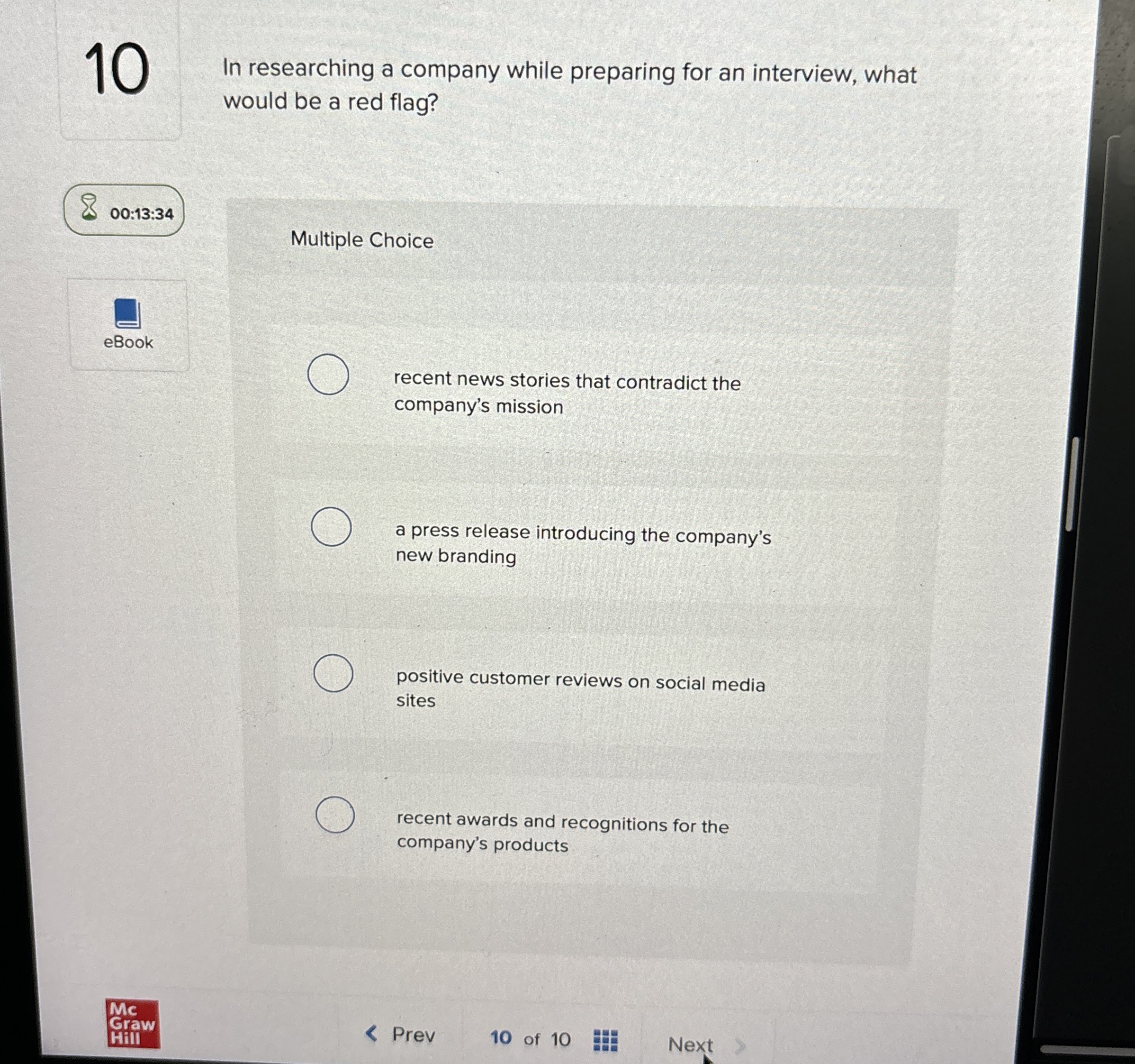  10 In researching a company while preparing for an interview, what