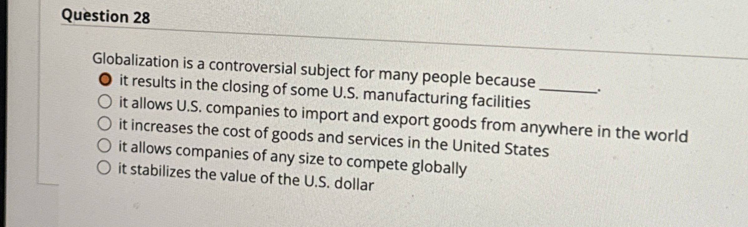  Question 28 Globalization is a controversial subject for many people because