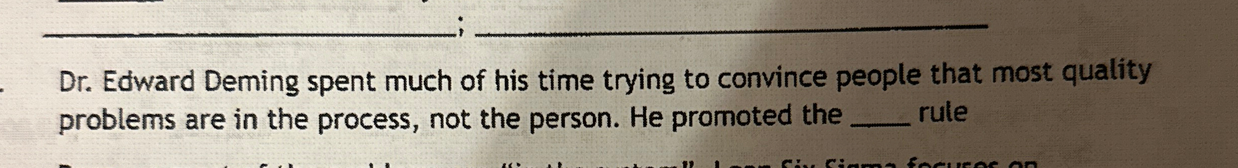  q, ; q, Dr. Edward Deming spent much of his time