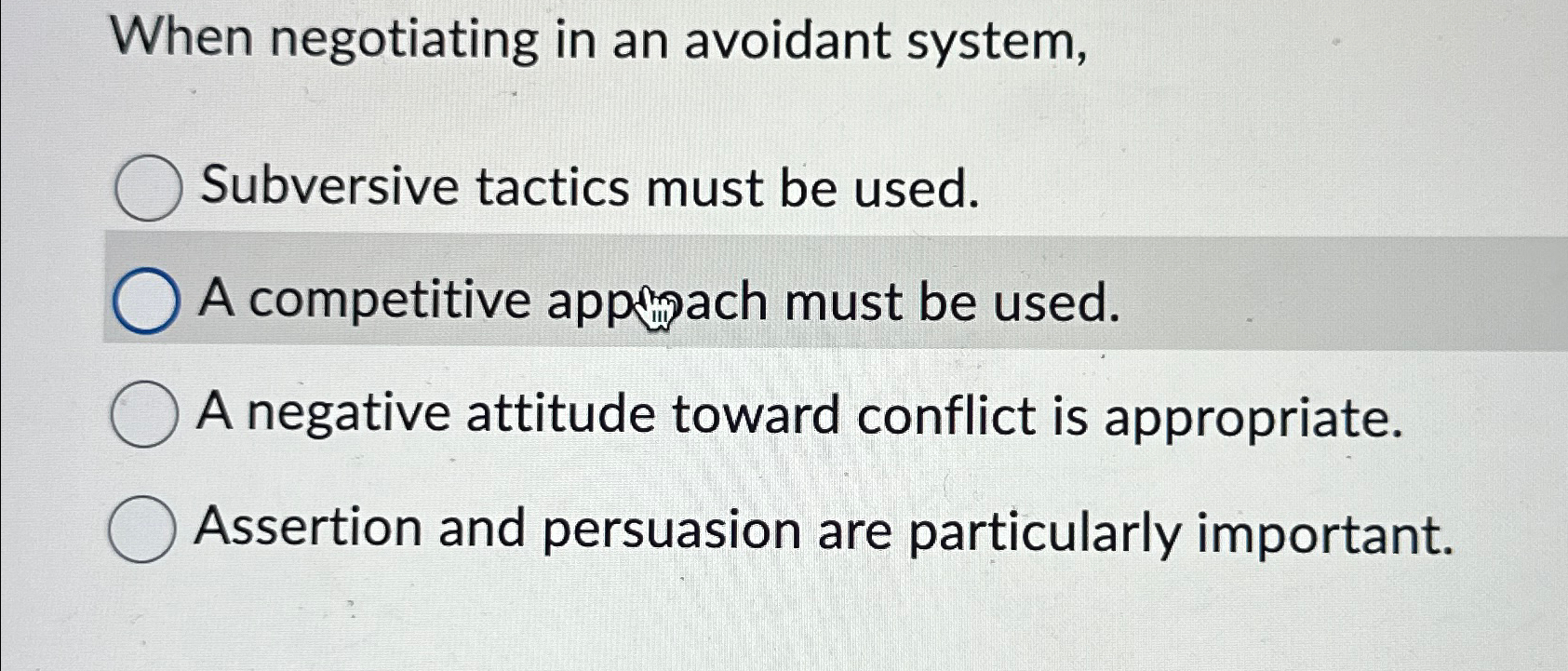  When negotiating in an avoidant system, Subversive tactics must be used.