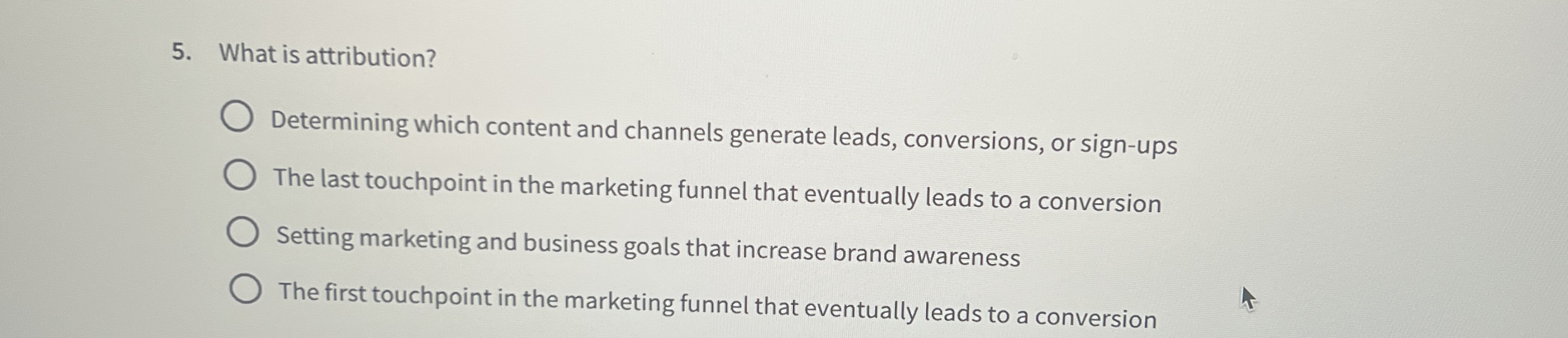  What is attribution? Determining which content and channels generate leads, conversions,