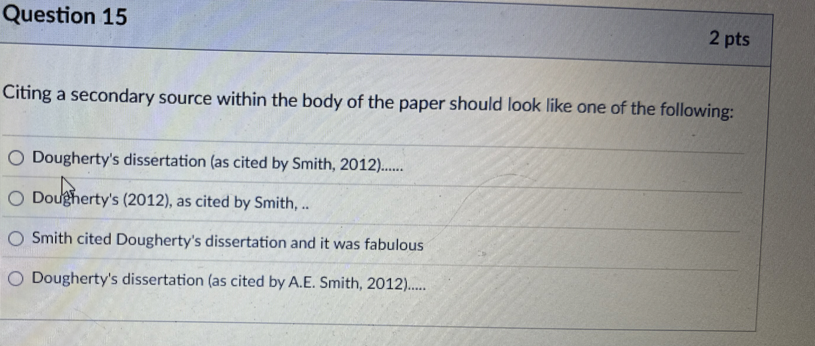  Question 15 2 pts Citing a secondary source within the body