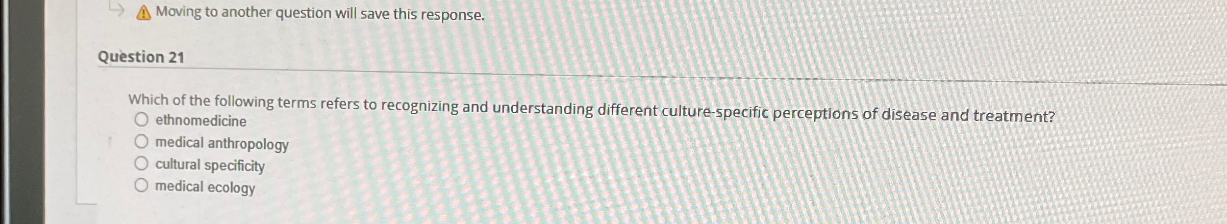  Moving to another question will save this response. Question 21 Which