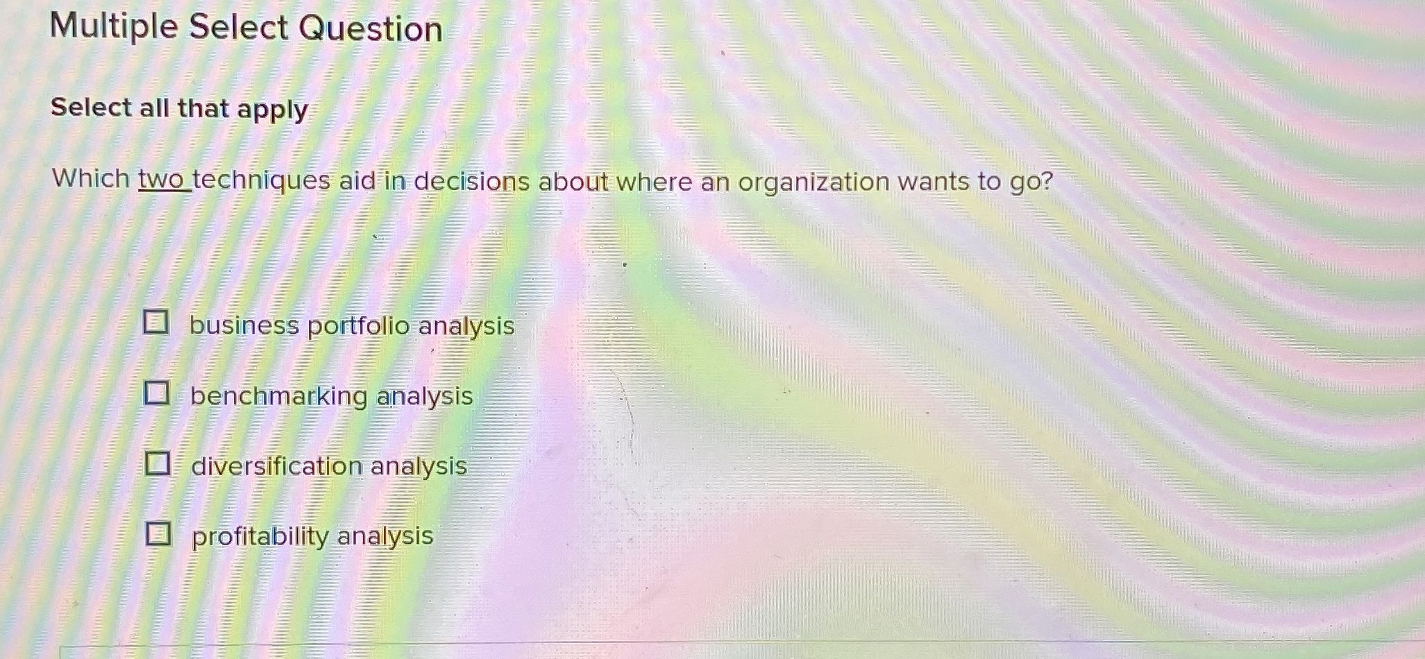  How to solve Multiple Select Question Select all that apply Which