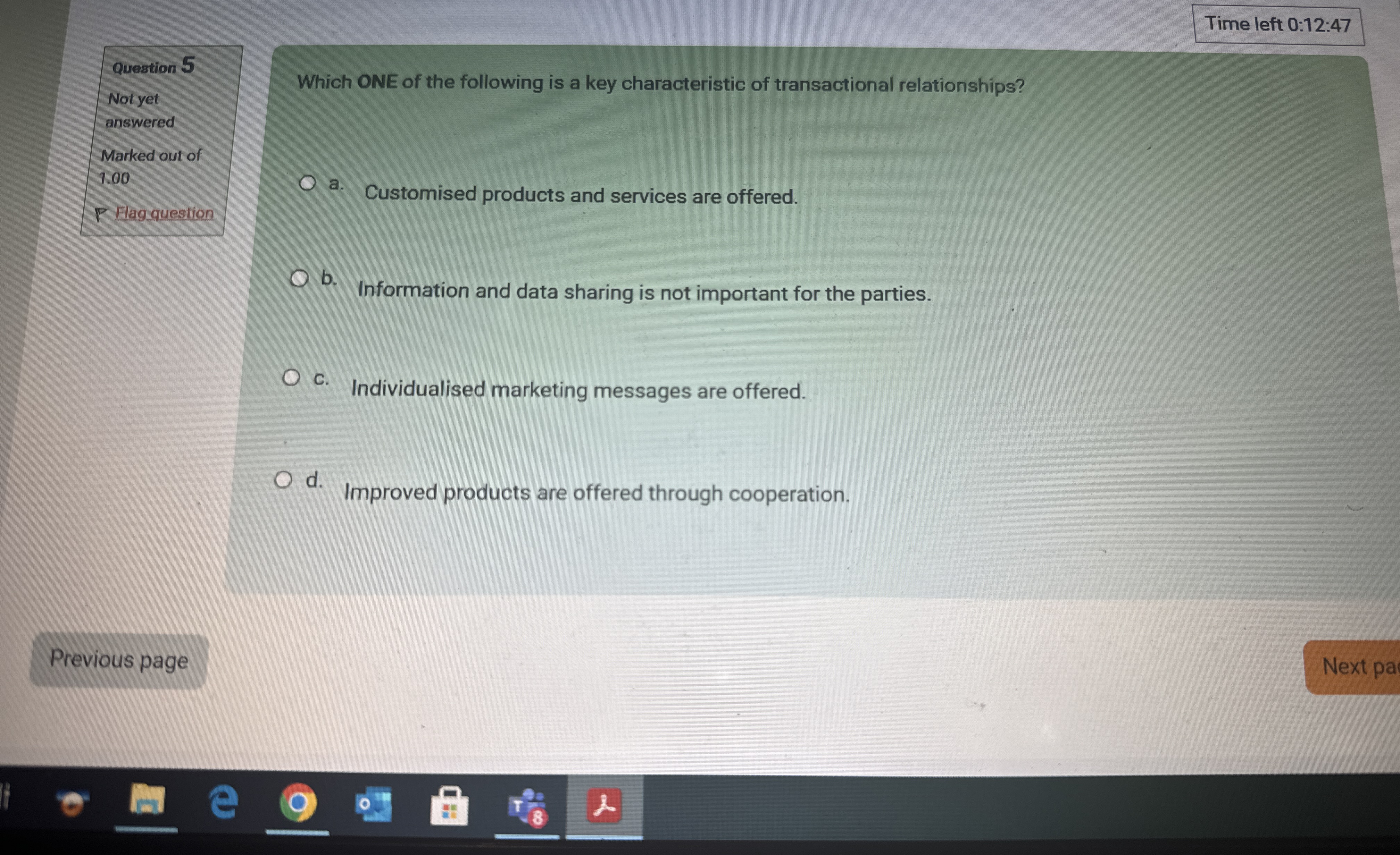 Time left 0:12:47 Question 5 Not yet answered Marked out of